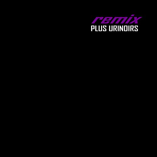 Plus urinoirs (remix)