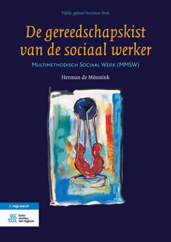 De gereedschapskist van de sociaal werker: Multimethodisch sociaal werk (Dutch Edition)
