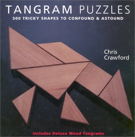 Tangram Puzzles: 500 Tricky Shapes to Confound & Astound/ Includes Deluxe Wood Tangrams